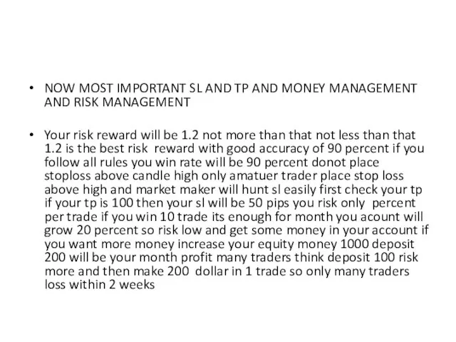NOW MOST IMPORTANT SL AND TP AND MONEY MANAGEMENT AND RISK MANAGEMENT Your