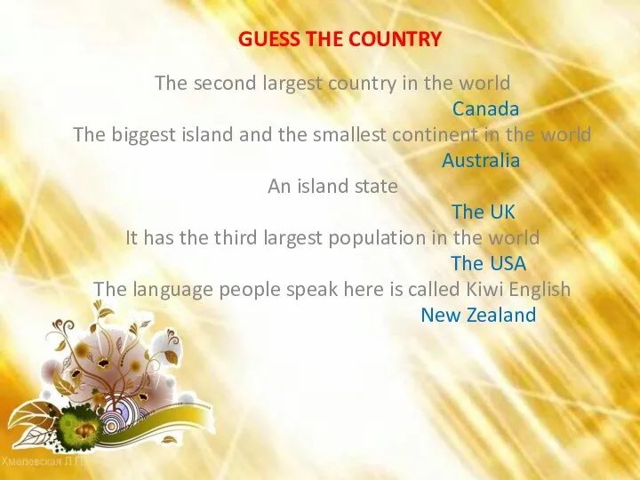 GUESS THE COUNTRY The second largest country in the world