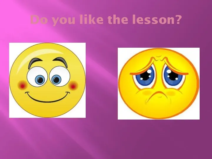 Do you like the lesson?