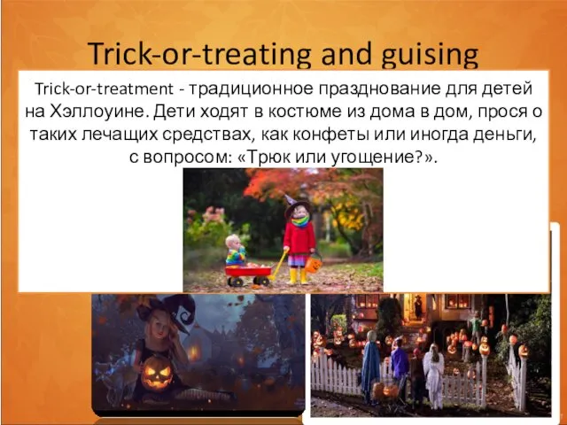 Trick-or-treating and guising Trick-or-treating is a customary celebration for children