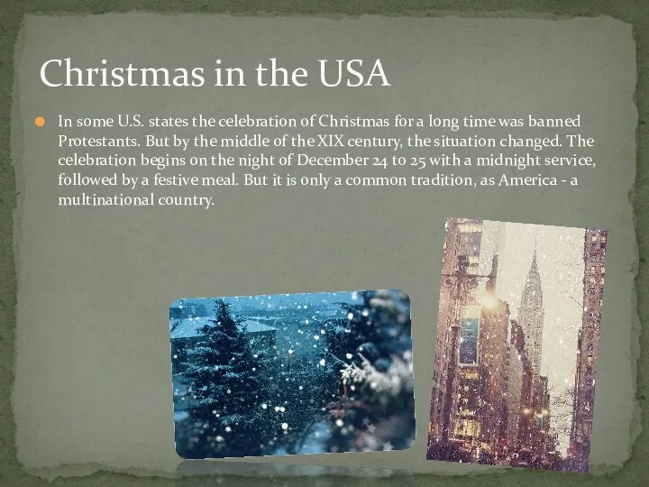 In some U.S. states the celebration of Christmas for a