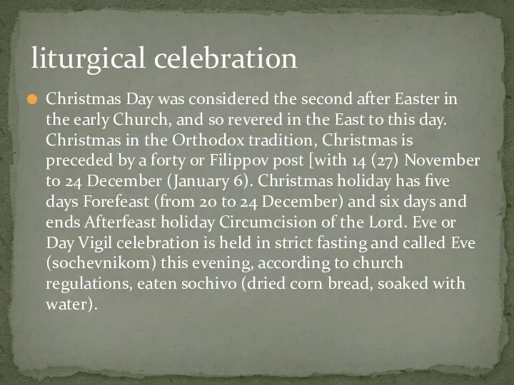 Christmas Day was considered the second after Easter in the