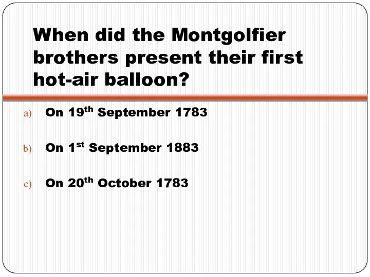 When did the Montgolfier brothers present their first hot-air balloon?