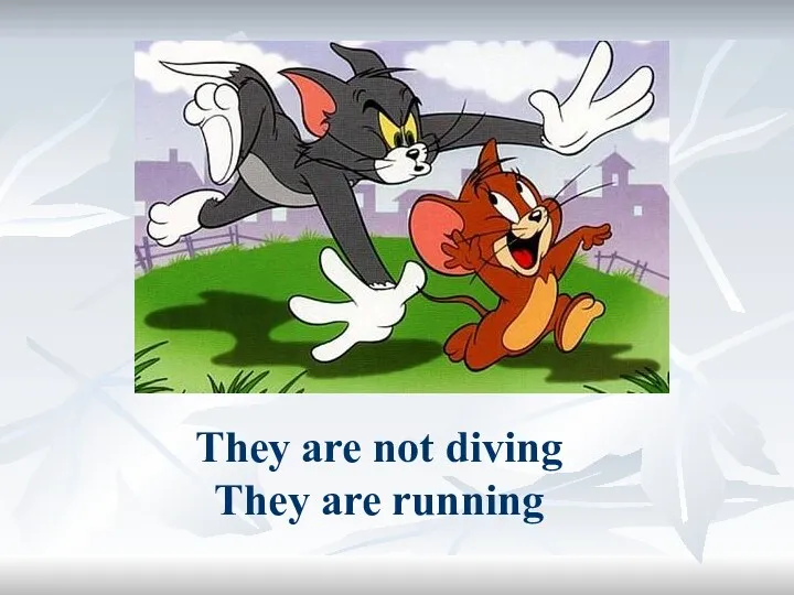 They are not diving They are running