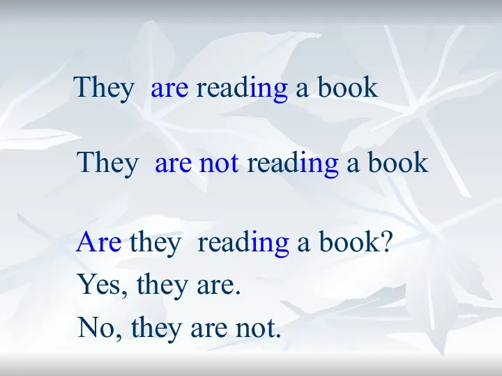 They are reading a book Are they reading a book?