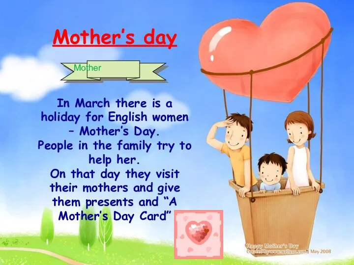 Mother’s day In March there is a holiday for English