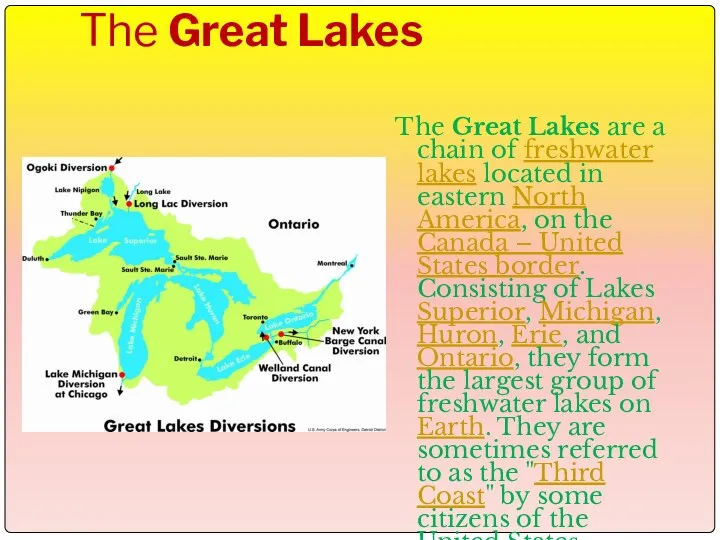 The Great Lakes The Great Lakes are a chain of