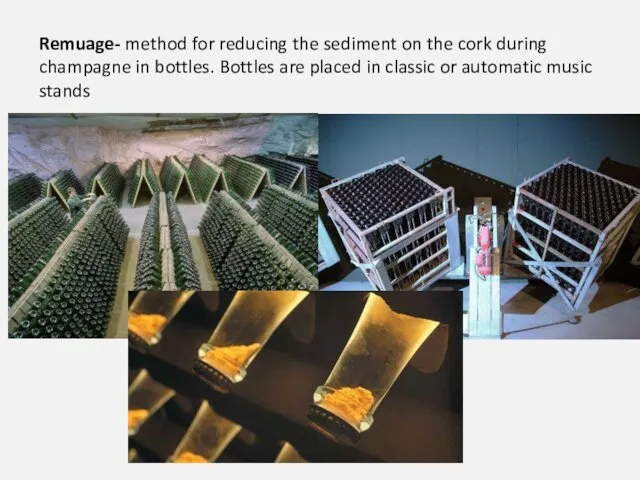 Remuage- method for reducing the sediment on the cork during