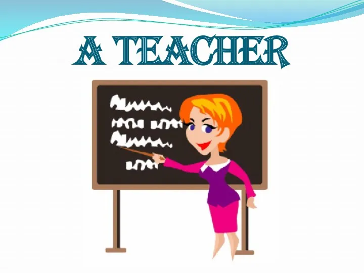 A TEACHER