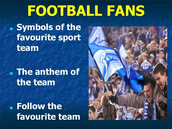 FOOTBALL FANS Symbols of the favourite sport team The anthem