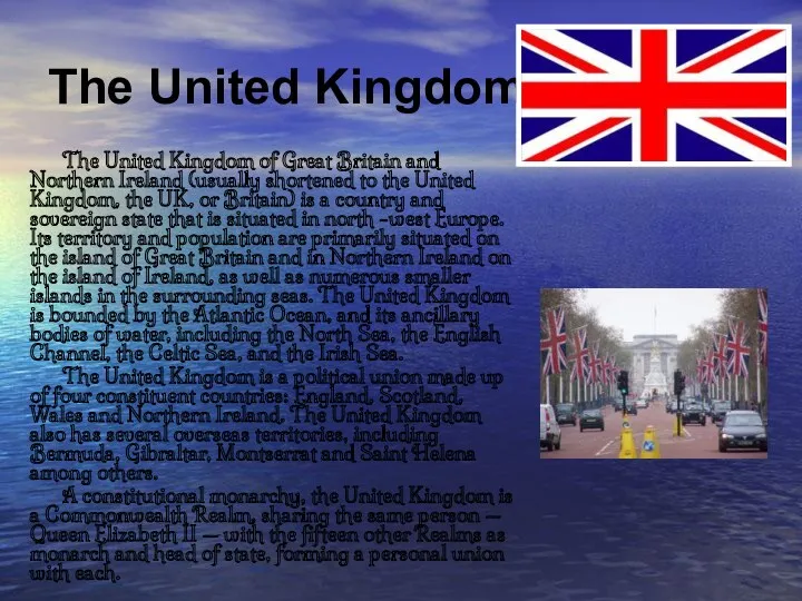 The United Kingdom The United Kingdom of Great Britain and
