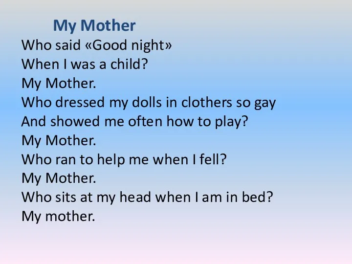 My Mother Who said «Good night» When I was a