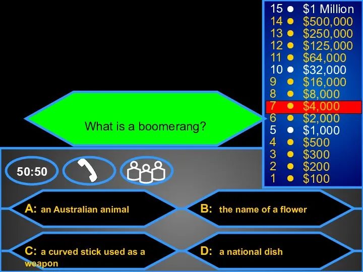 A: an Australian animal C: a curved stick used as