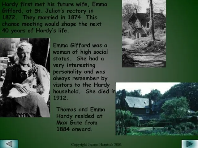 Hardy first met his future wife, Emma Gifford, at St.