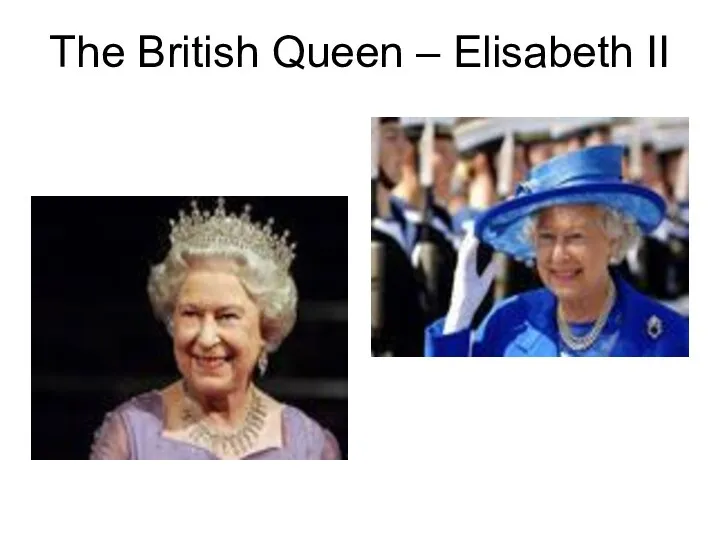 The British Queen – Elisabeth II