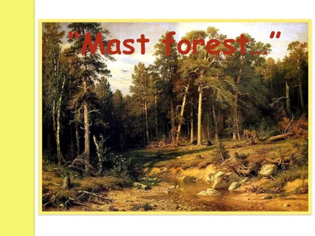 “Mast forest…”