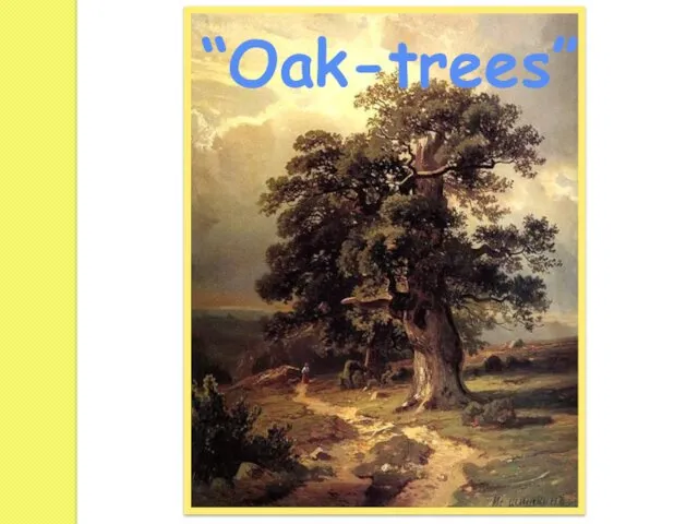 “Oak-trees”