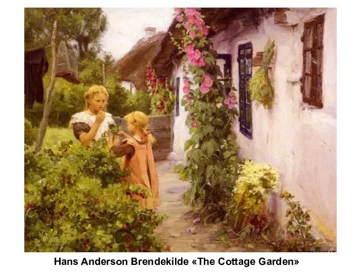 Hans Anderson Brendekilde «The Cottage Garden»