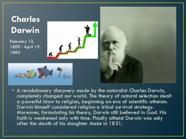 Charles Darwin A revolutionary discovery made by the naturalist Charles