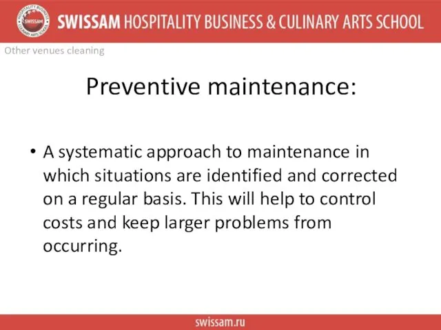 Other venues cleaning Preventive maintenance: A systematic approach to maintenance