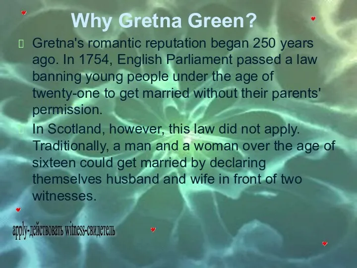 Why Gretna Green? Gretna's romantic reputation began 250 years ago.