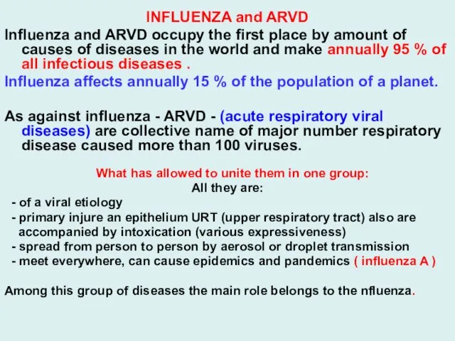 INFLUENZA and ARVD Influenza and ARVD occupy the first place