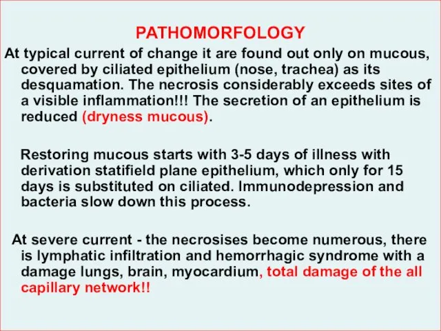 PATHOMORFOLOGY At typical current of change it are found out