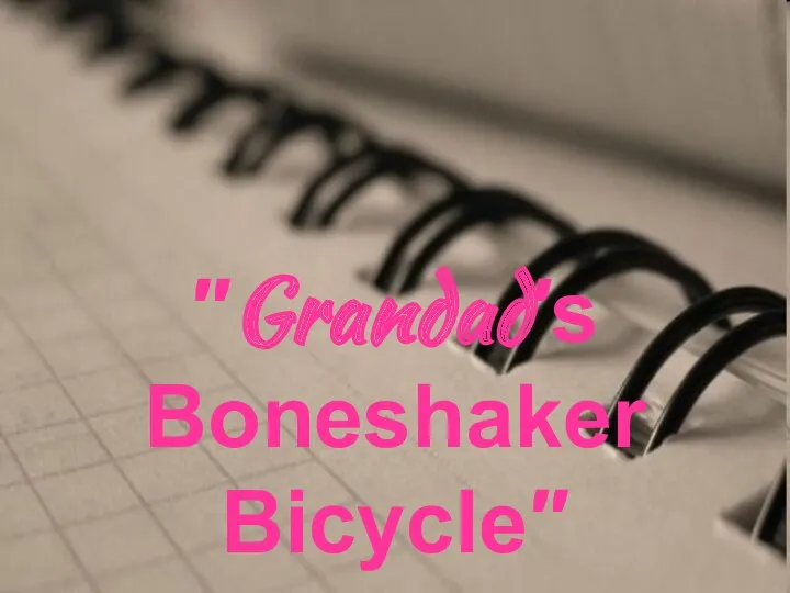 ″Grandad′s Boneshaker Bicycle″