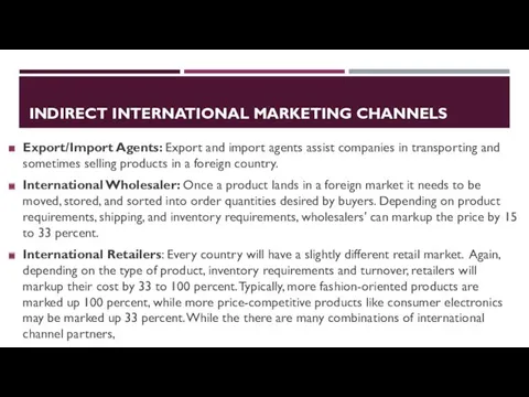 INDIRECT INTERNATIONAL MARKETING CHANNELS Export/Import Agents: Export and import agents