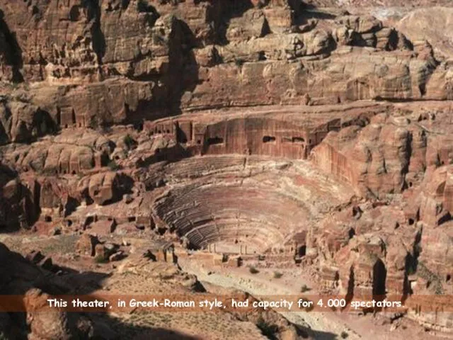 This theater, in Greek-Roman style, had capacity for 4.000 spectators.