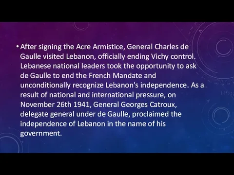 After signing the Acre Armistice, General Charles de Gaulle visited