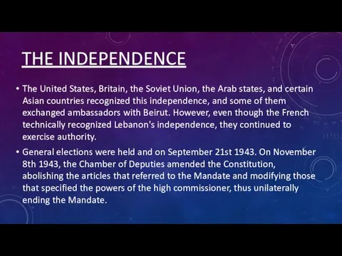 THE INDEPENDENCE The United States, Britain, the Soviet Union, the
