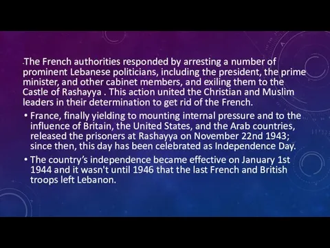 -The French authorities responded by arresting a number of prominent