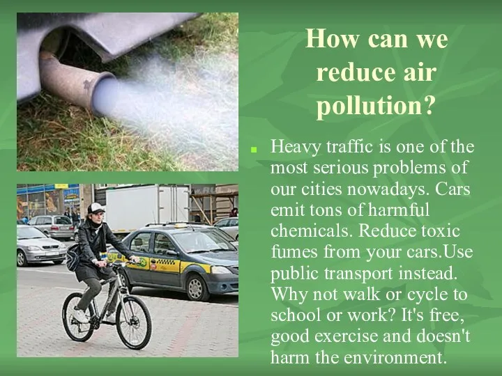 How can we reduce air pollution? Heavy traffic is one