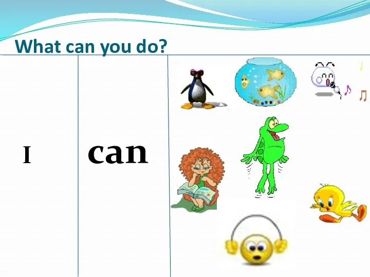 What can you do? I can