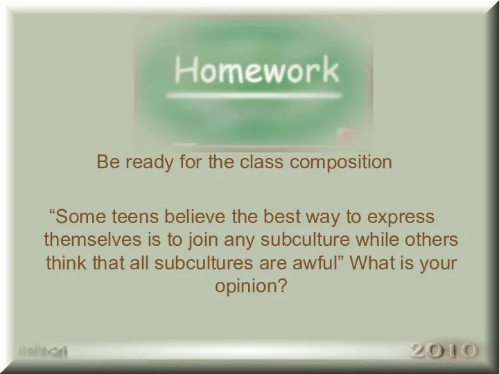 Be ready for the class composition “Some teens believe the