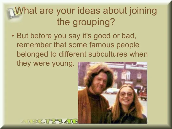 What are your ideas about joining the grouping? But before