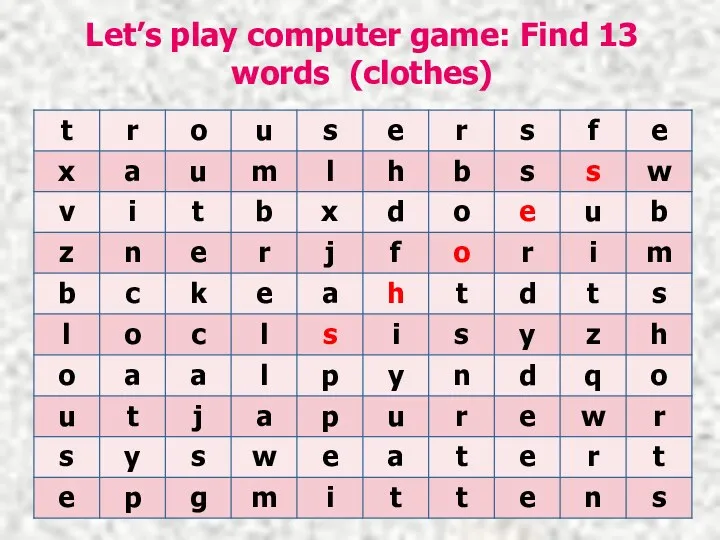 Let’s play computer game: Find 13 words (clothes)