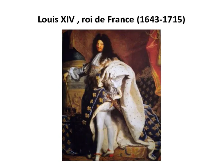 Louis XIV , roi de France (1643-1715)