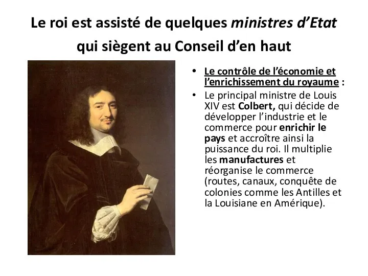 Le roi est assisté de quelques ministres d’Etat qui siègent