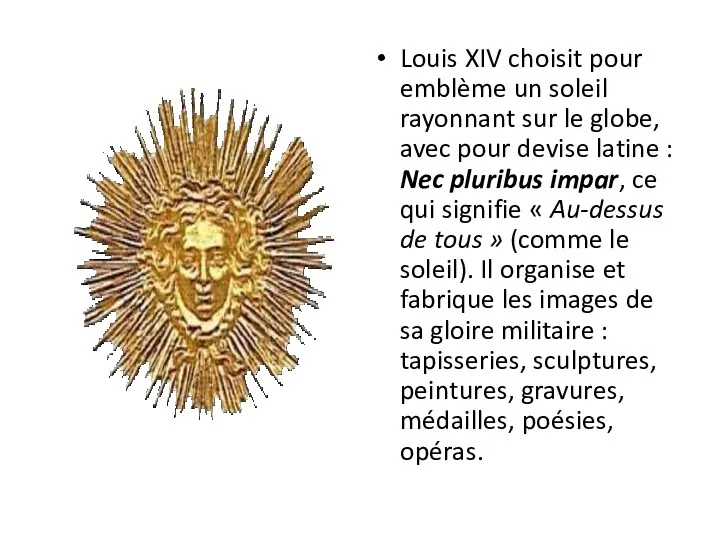 Louis XIV choisit pour emblème un soleil rayonnant sur le