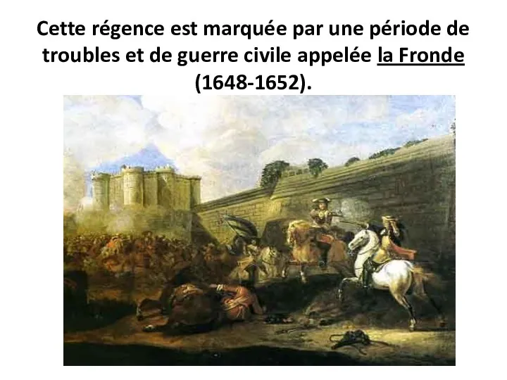 Cette régence est marquée par une période de troubles et