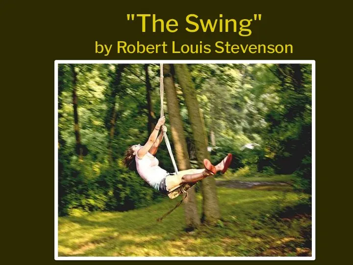 "The Swing" by Robert Louis Stevenson