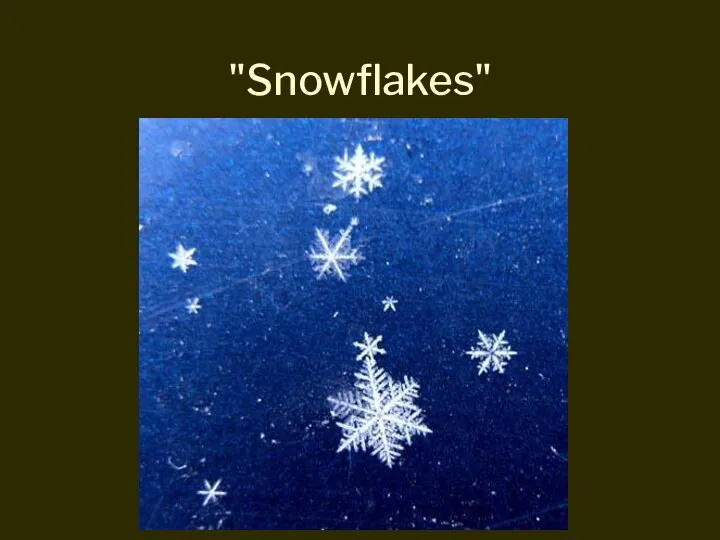 "Snowflakes"