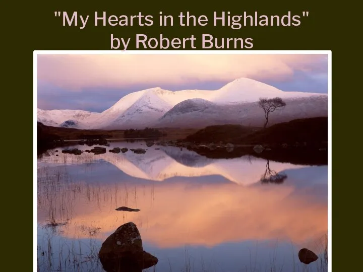 "My Hearts in the Highlands" by Robert Burns
