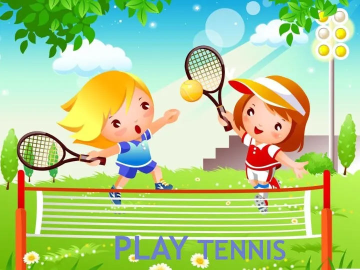 Play tennis