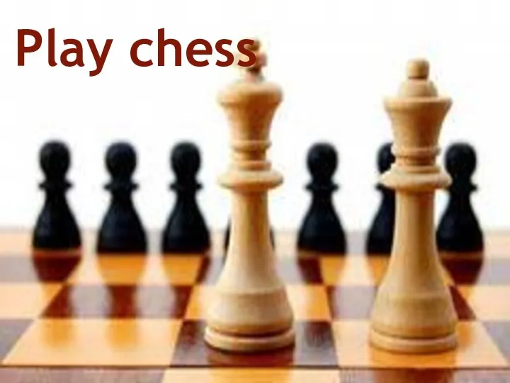 Play chess