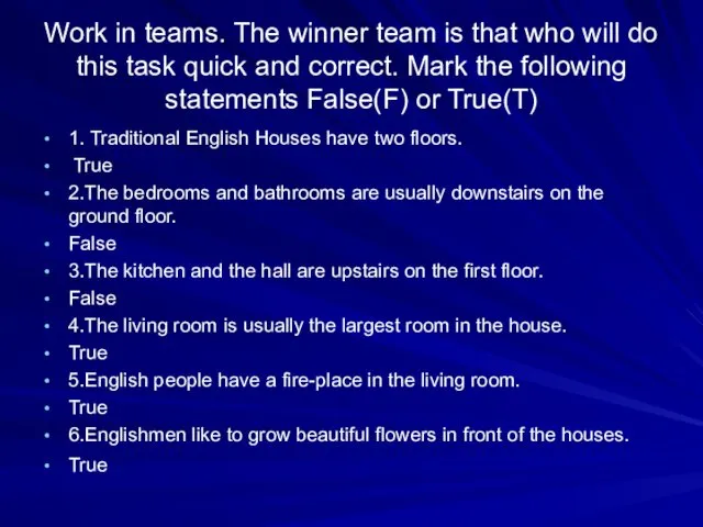 Work in teams. The winner team is that who will do this task