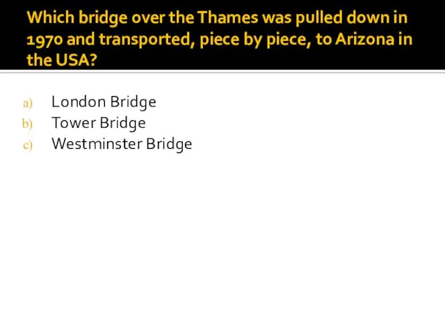 Which bridge over the Thames was pulled down in 1970