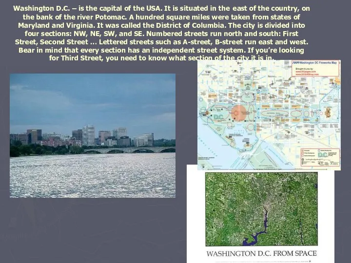 Washington D.C. – is the capital of the USA. It
